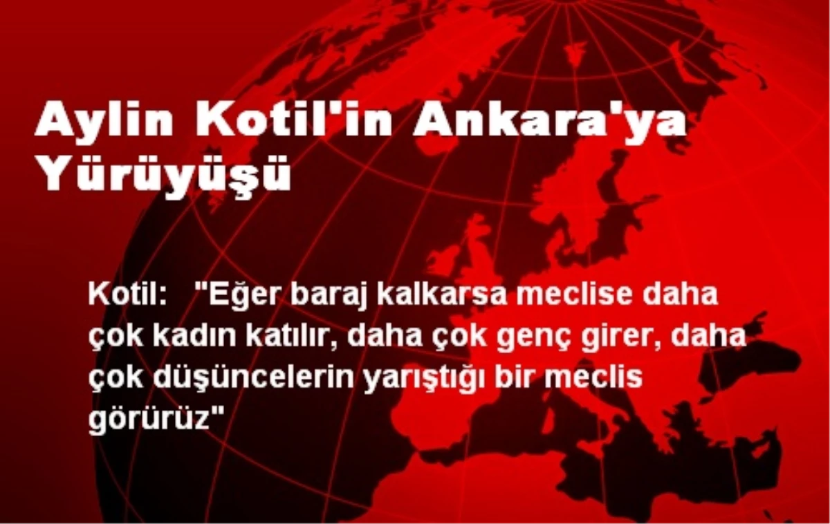 Aylin Kotil\'in Ankara\'ya Yürüyüşü
