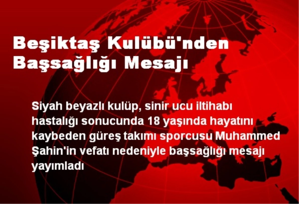 Beşiktaş Kulübü\'nden Başsağlığı Mesajı