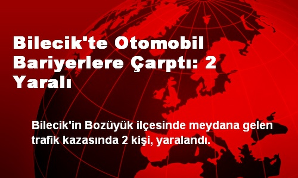 Otomobil Bariyerlere Çarptı: 2 Yaralı