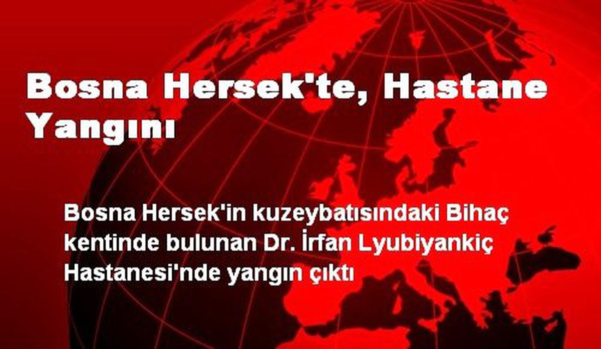 Bosna Hersek\'te, Hastane Yangını