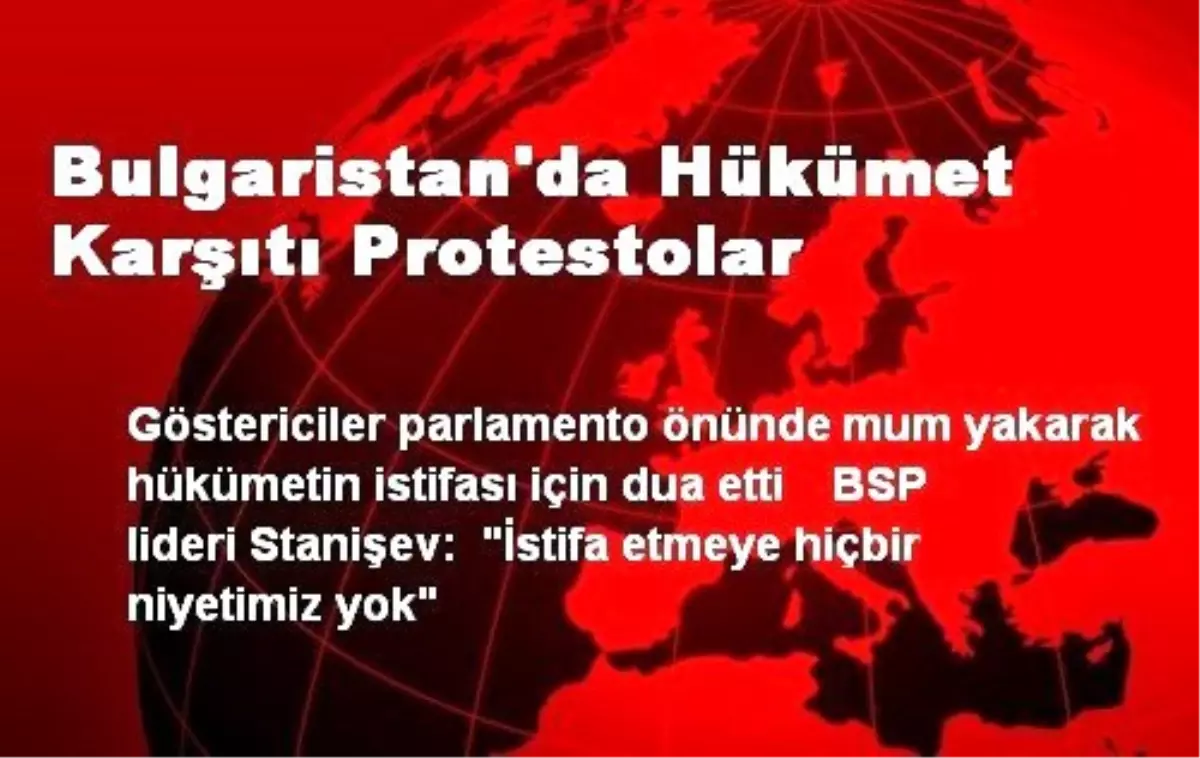 Bulgaristan\'da Hükümet Karşıtı Protestolar