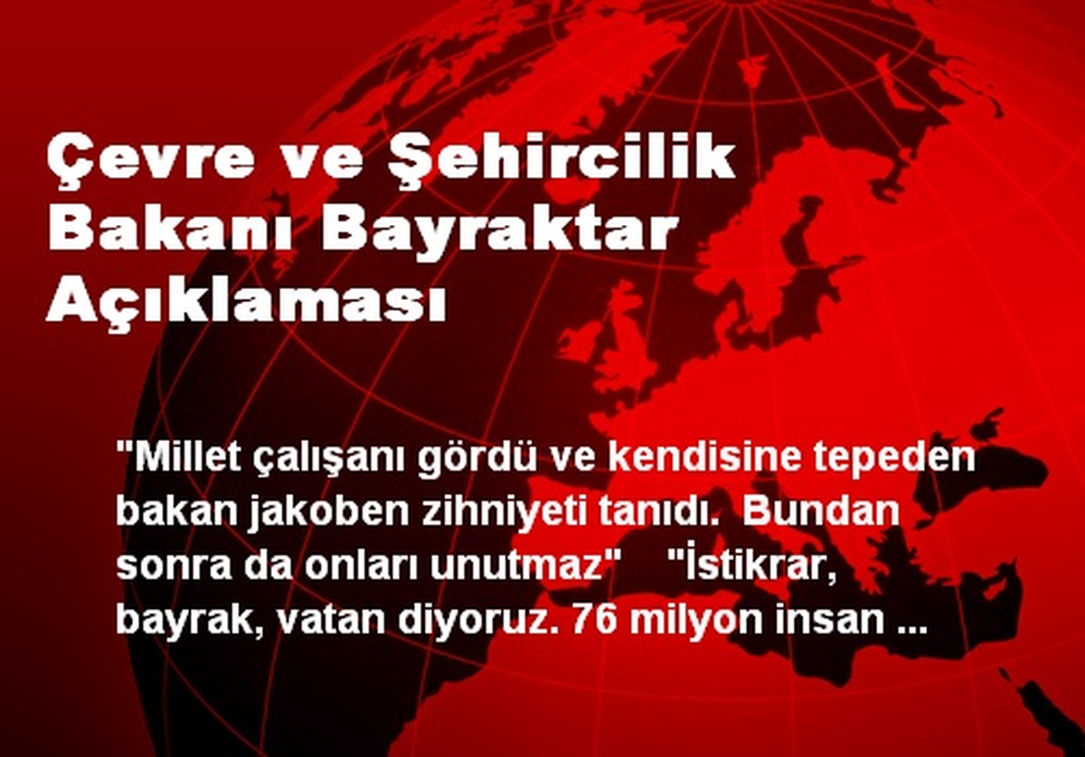 Çevre ve Şehircilik Bakanı Bayraktar Açıklaması