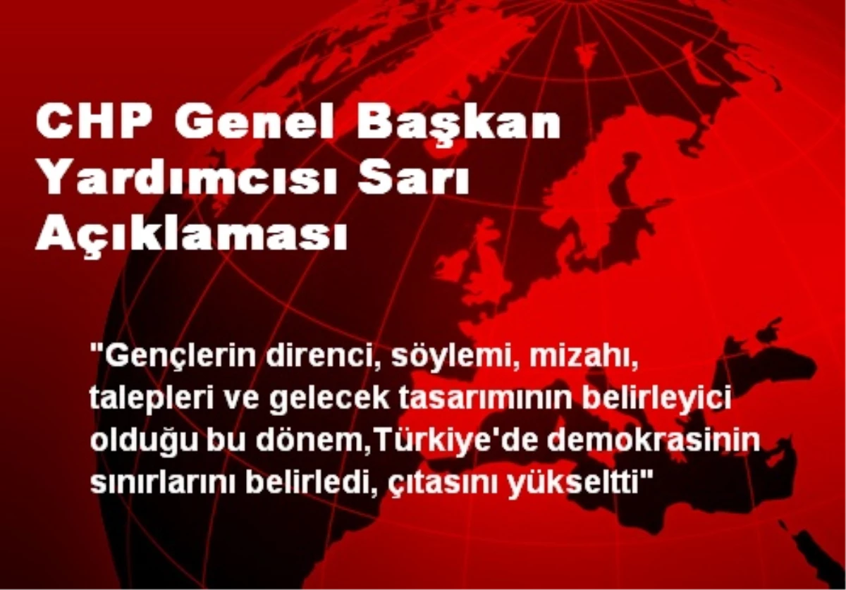 CHP Genel Başkan Yardımcısı Sarı Açıklaması