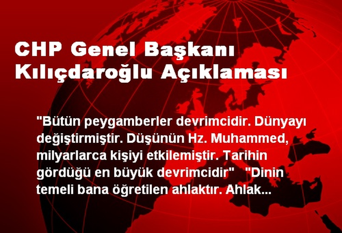 CHP Genel Başkanı Kılıçdaroğlu Açıklaması