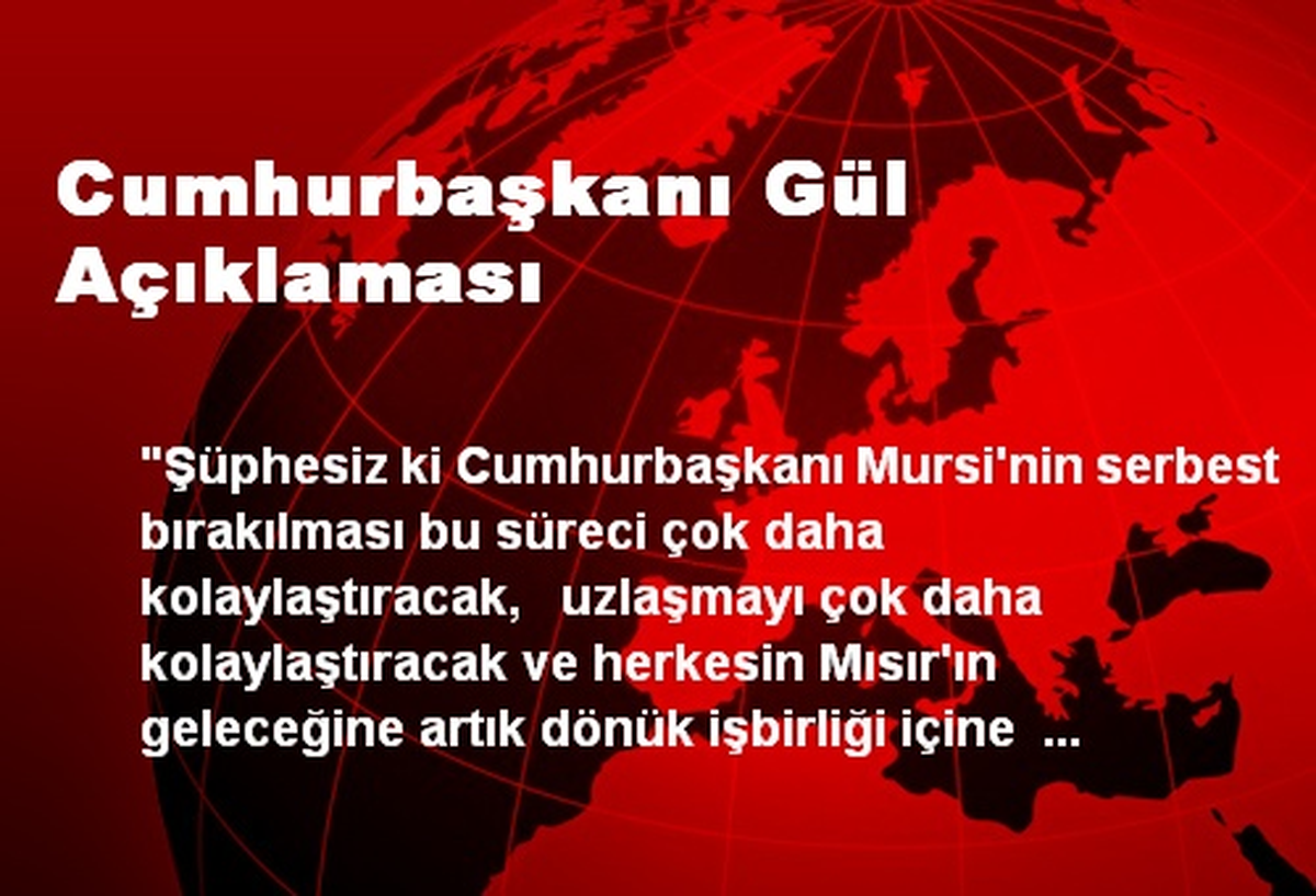 Cumhurbaşkanı Gül Açıklaması