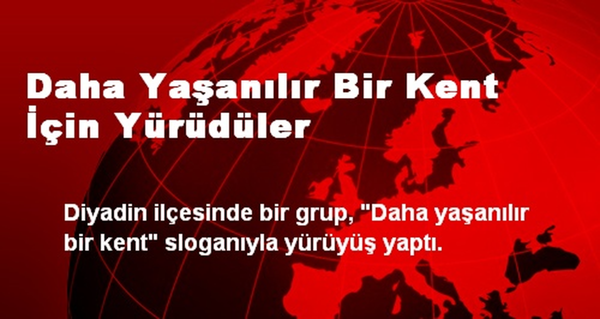 Daha Yaşanılır Bir Kent İçin Yürüdüler