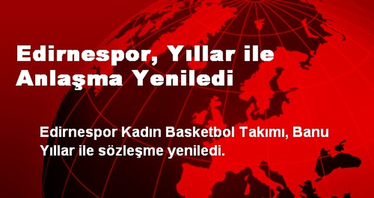 Edirnespor, Yıllar ile Anlaşma Yeniledi