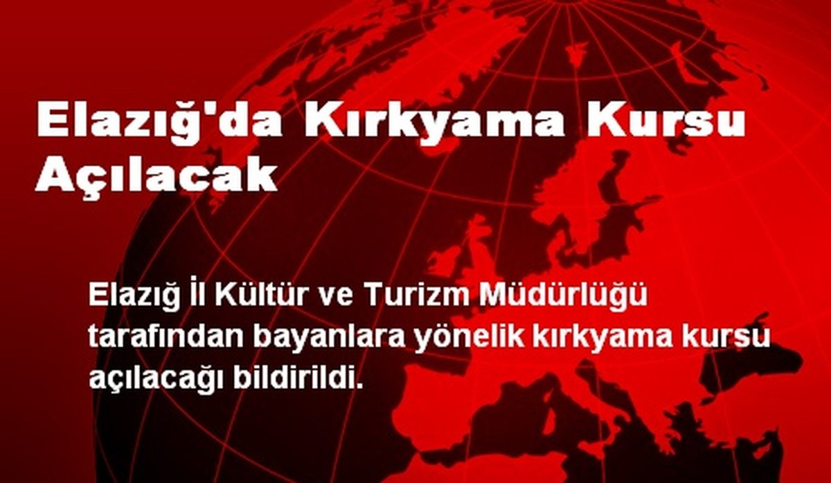 Elazığ\'da Kırkyama Kursu Açılacak