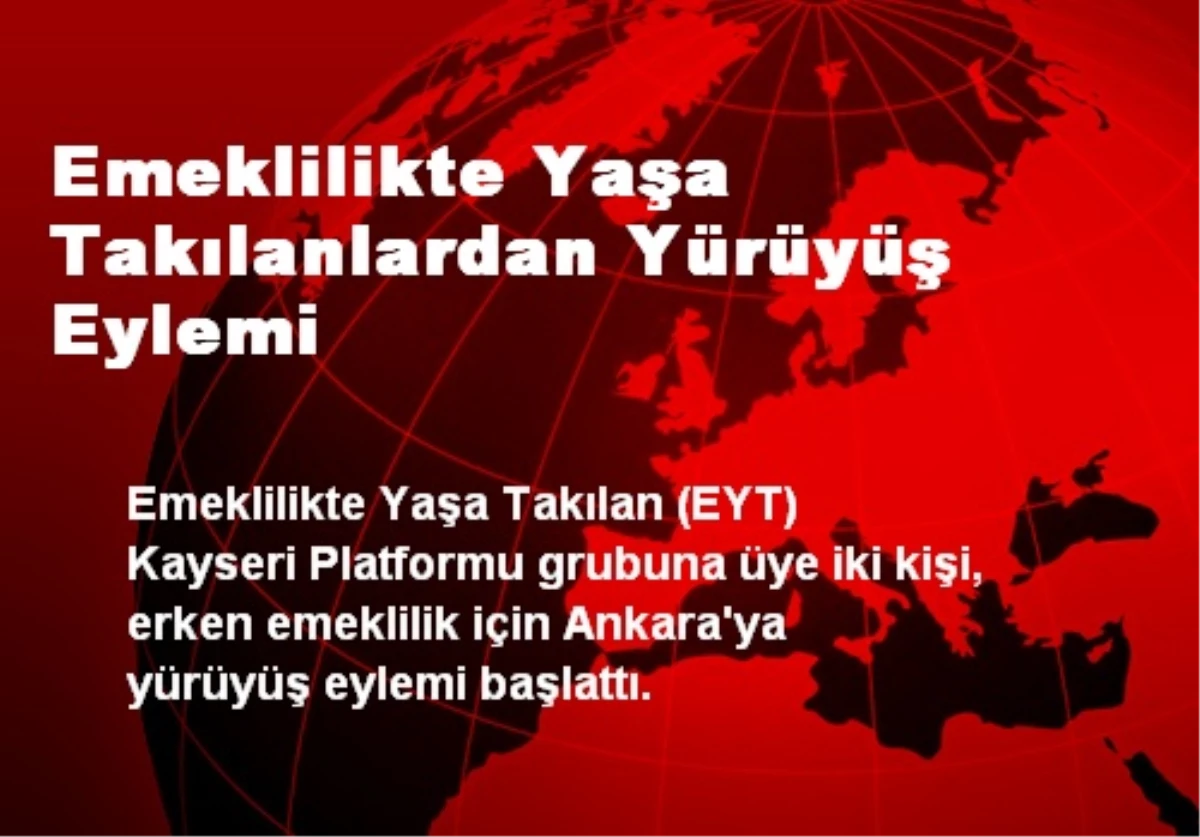 Emeklilikte Yaşa Takılanlardan Yürüyüş Eylemi