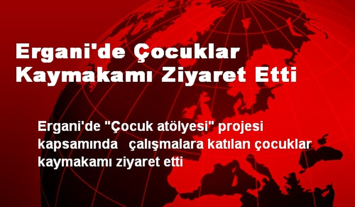 Ergani\'de Çocuklar Kaymakamı Ziyaret Etti