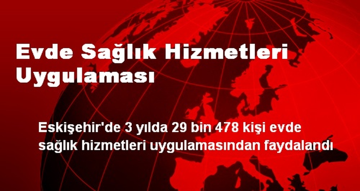 Evde Sağlık Hizmetleri Uygulaması