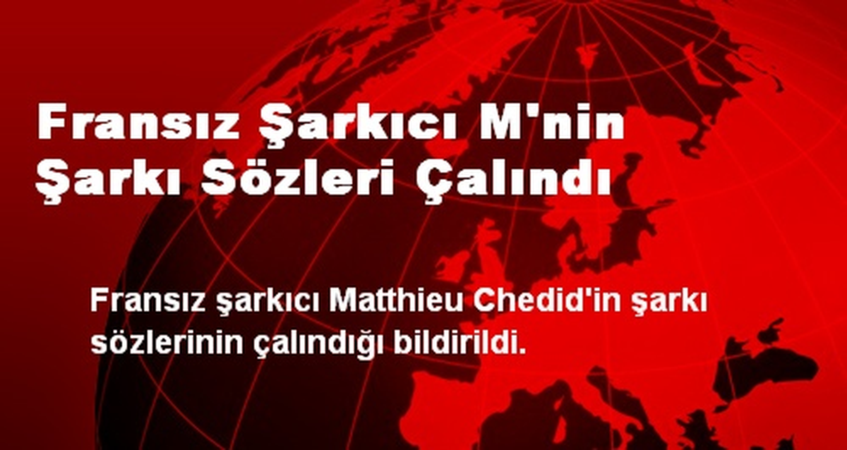 Fransız Şarkıcı M\'nin Şarkı Sözleri Çalındı