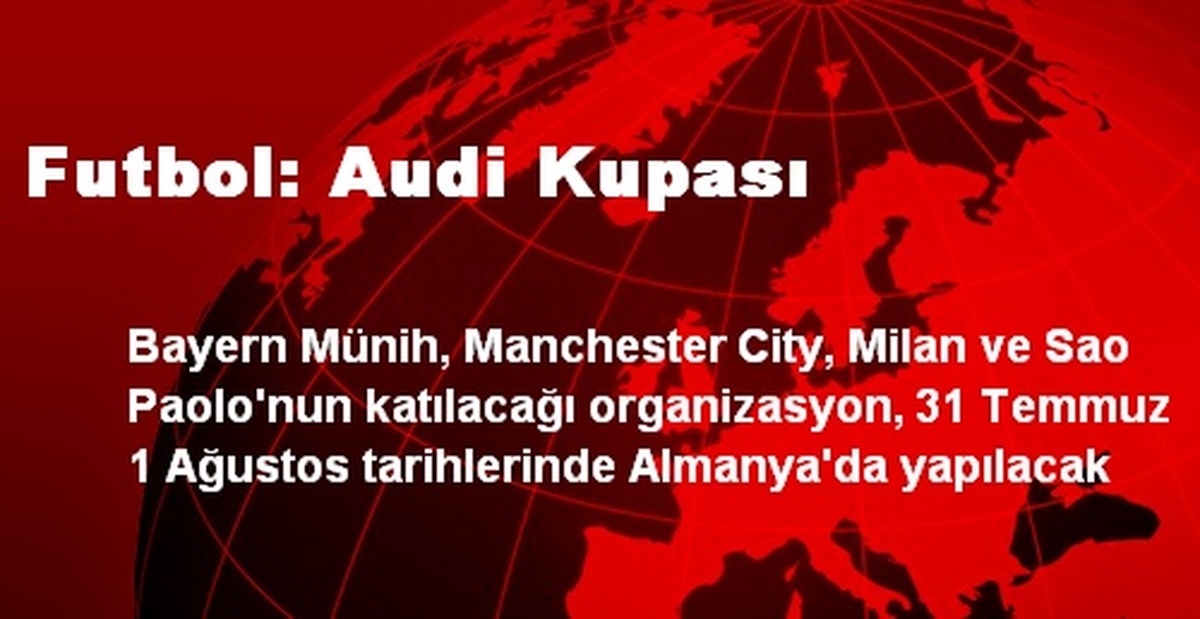 Audi Kupası Gün Sayıyor