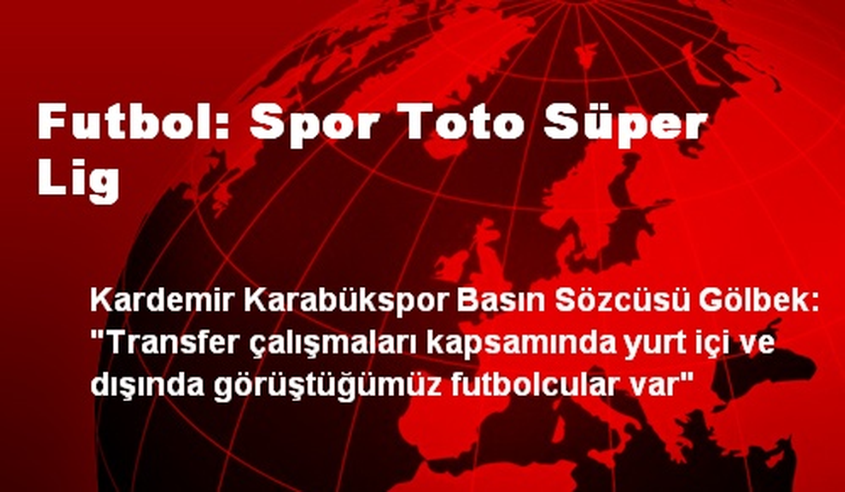 Futbol: Spor Toto Süper Lig