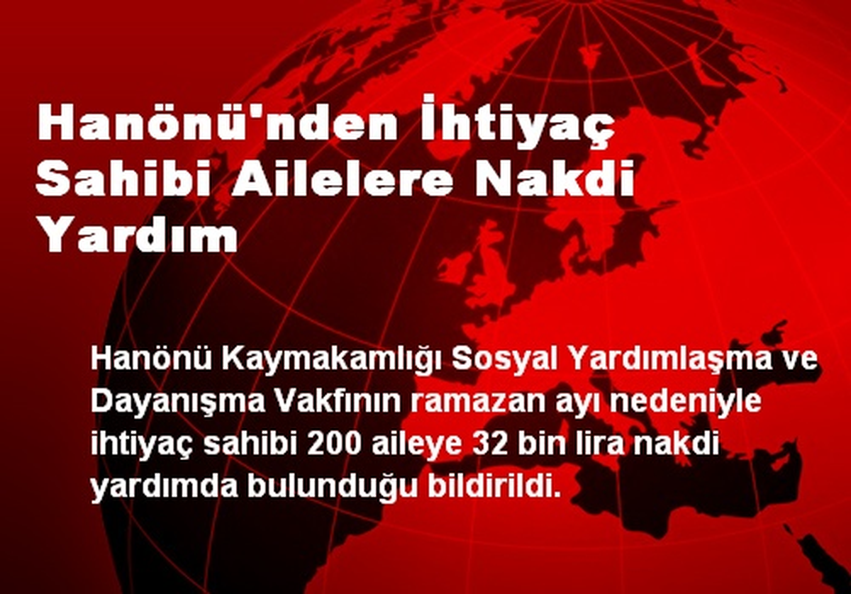 Hanönü\'nden İhtiyaç Sahibi Ailelere Nakdi Yardım