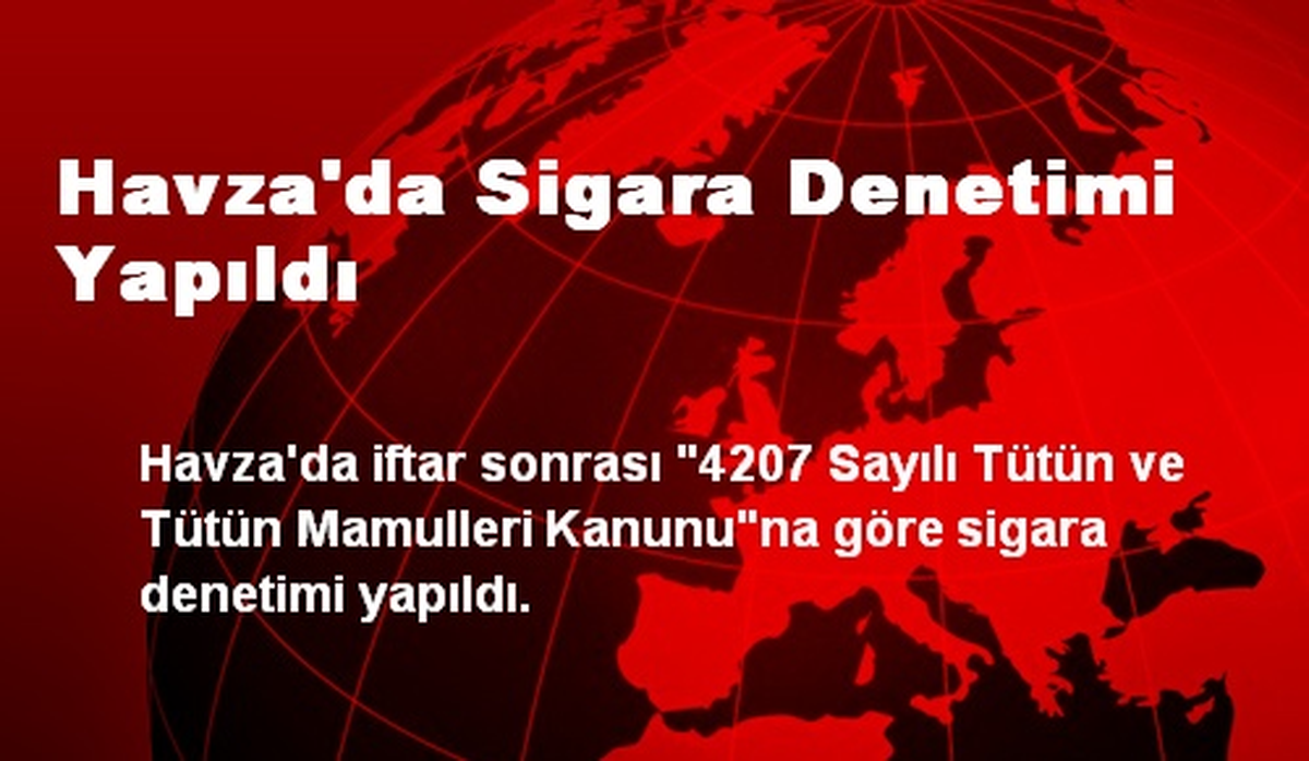 Havza\'da Sigara Denetimi Yapıldı