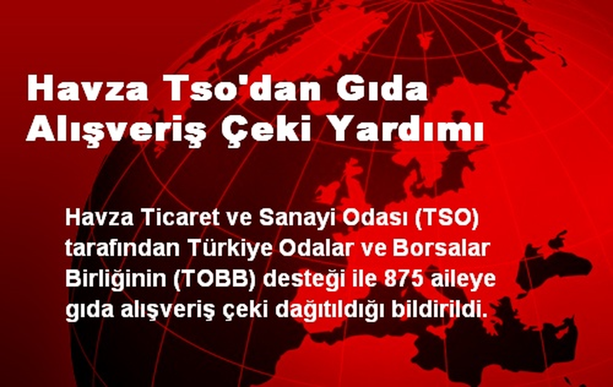 Havza TSO\'dan Gıda Alışveriş Çeki Yardımı