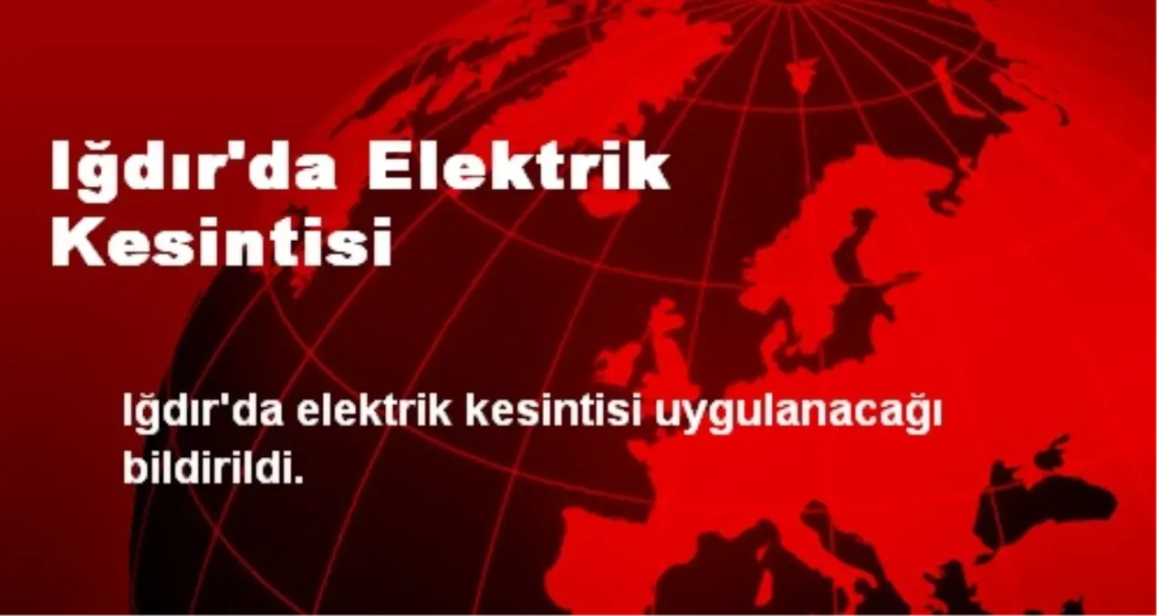 Iğdır\'da Elektrik Kesintisi