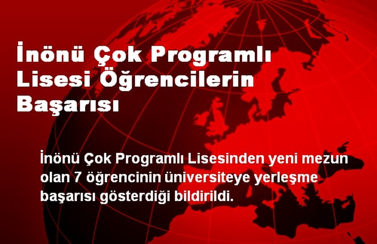 İnönü Çok Programlı Lisesi Öğrencilerin Başarısı