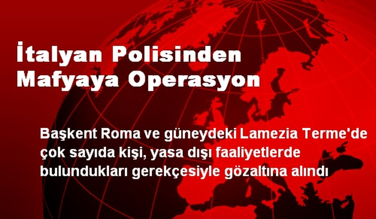 İtalyan Polisinden Mafyaya Operasyon