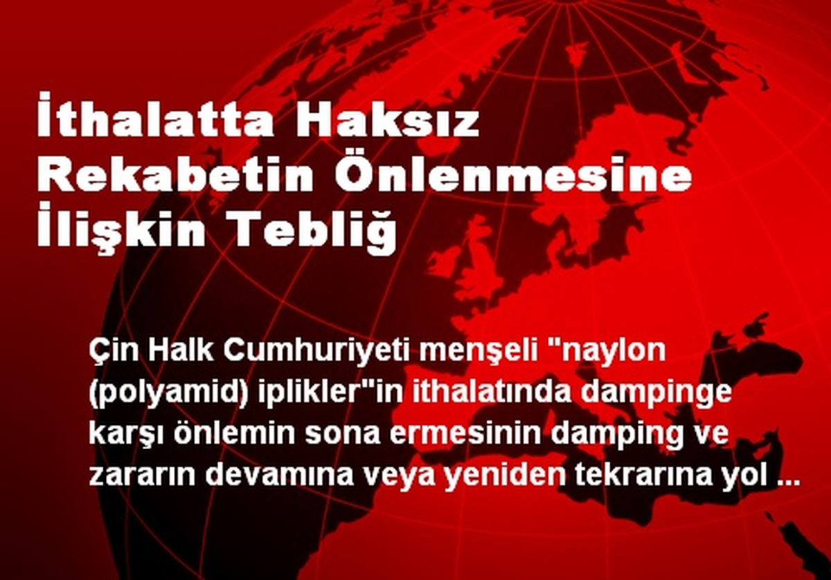İthalatta Haksız Rekabetin Önlenmesine İlişkin Tebliğ