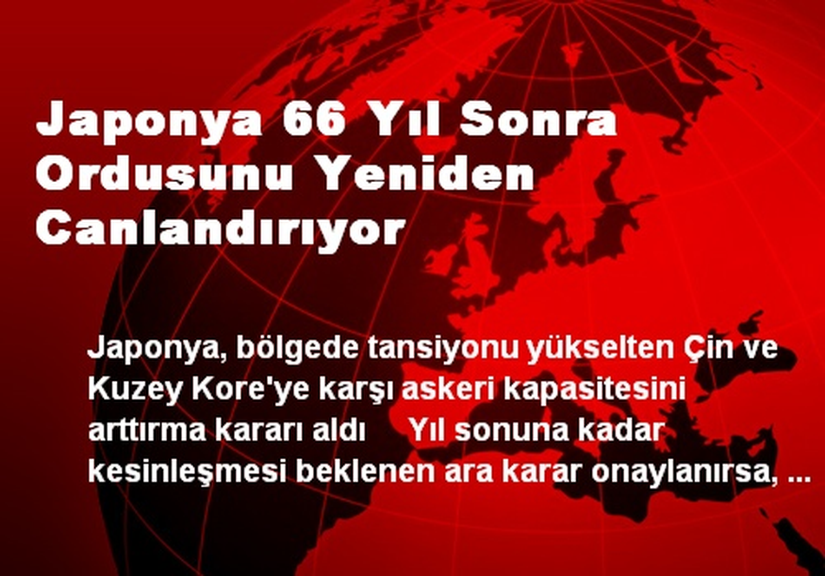 Japonya 66 Yıl Sonra Ordusunu Yeniden Canlandırıyor