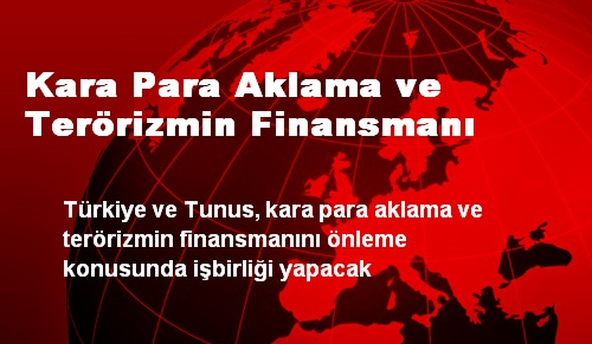 Kara Para Aklama ve Terörizmin Finansmanı