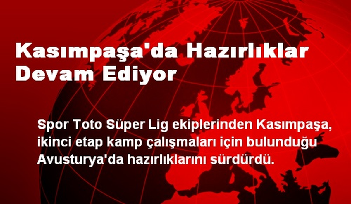 Kasımpaşa\'da Hazırlıklar Devam Ediyor