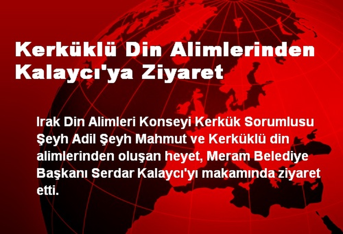 Kerküklü Din Alimlerinden Kalaycı\'ya Ziyaret