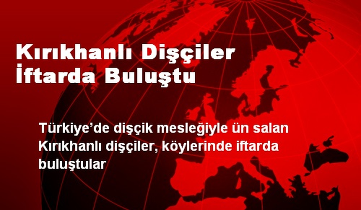 Kırıkhanlı Dişçiler İftarda Buluştu