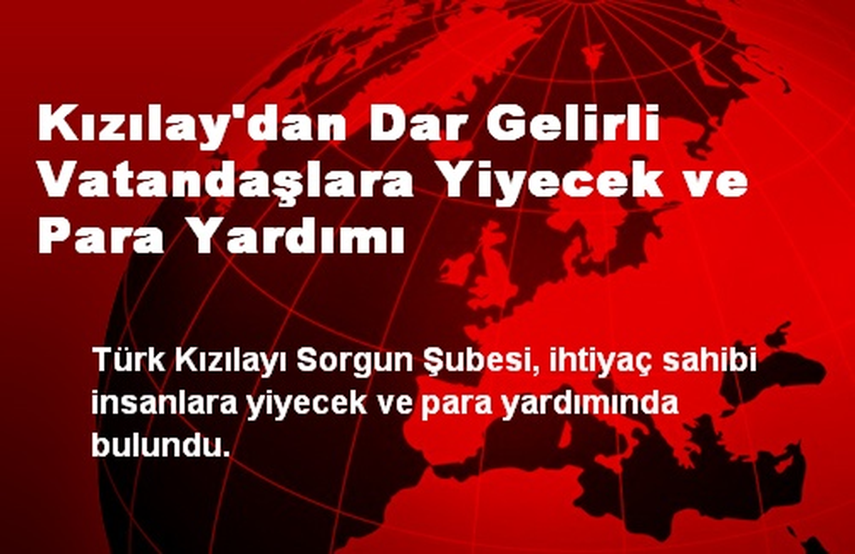 Kızılay\'dan Dar Gelirli Vatandaşlara Yiyecek ve Para Yardımı