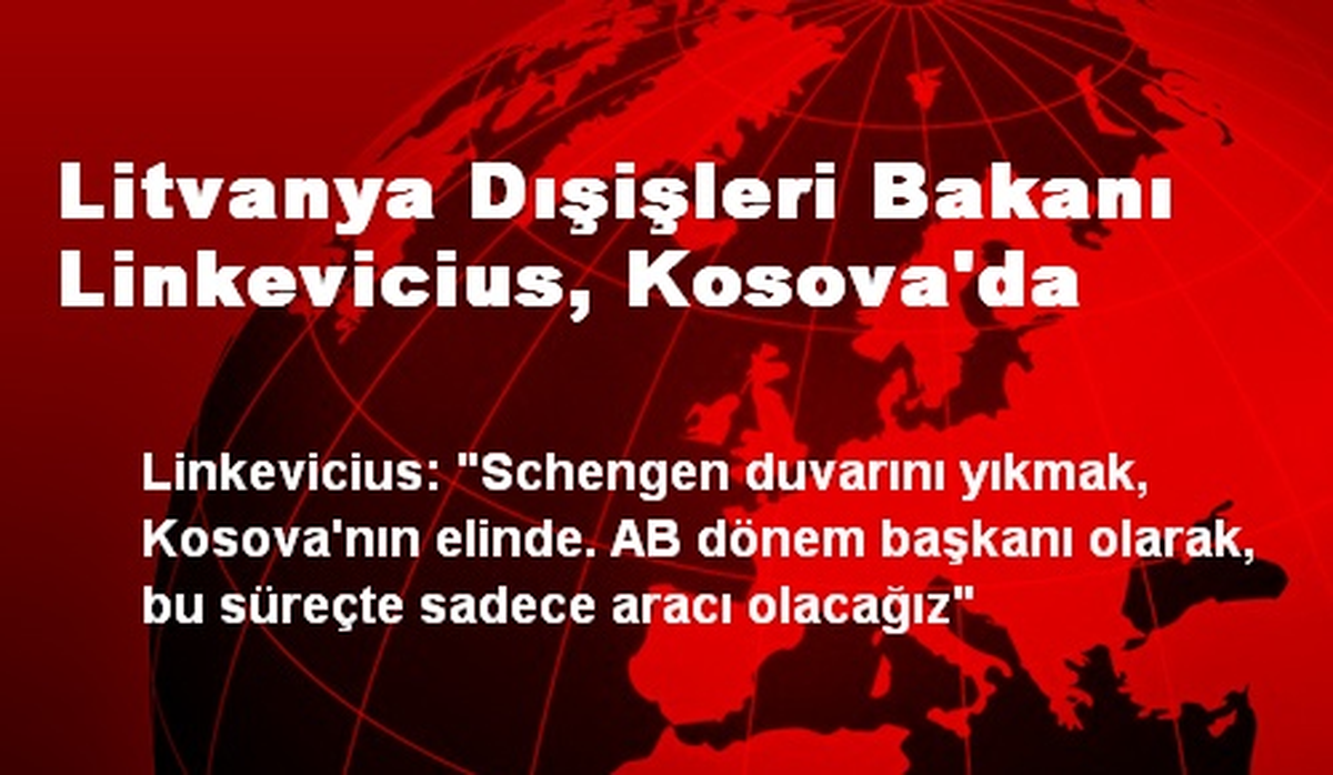 Litvanya Dışişleri Bakanı Linkevicius, Kosova\'da