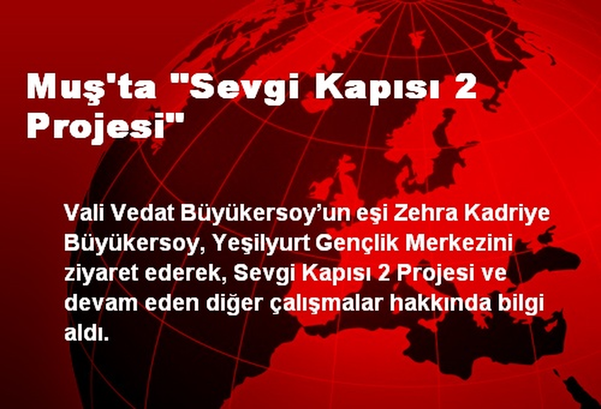 Muş\'ta "Sevgi Kapısı 2 Projesi"