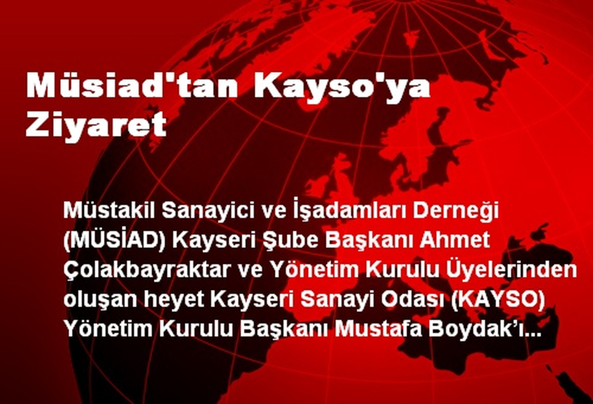 Müsiad\'tan Kayso\'ya Ziyaret