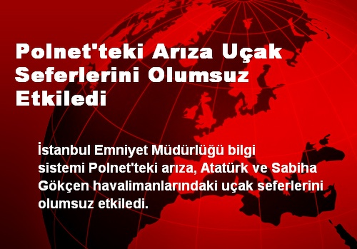 Polnet\'teki Arıza Uçak Seferlerini Olumsuz Etkiledi