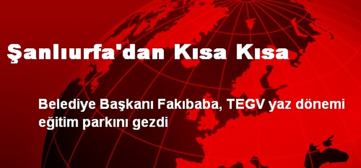 Şanlıurfa\'dan Kısa Kısa