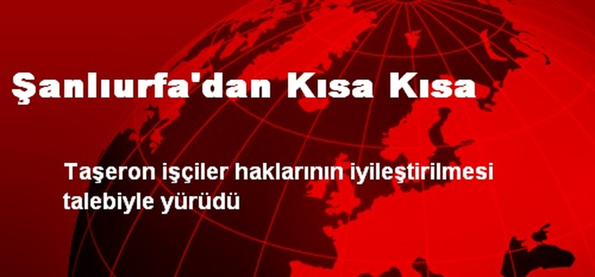Şanlıurfa\'dan Kısa Kısa