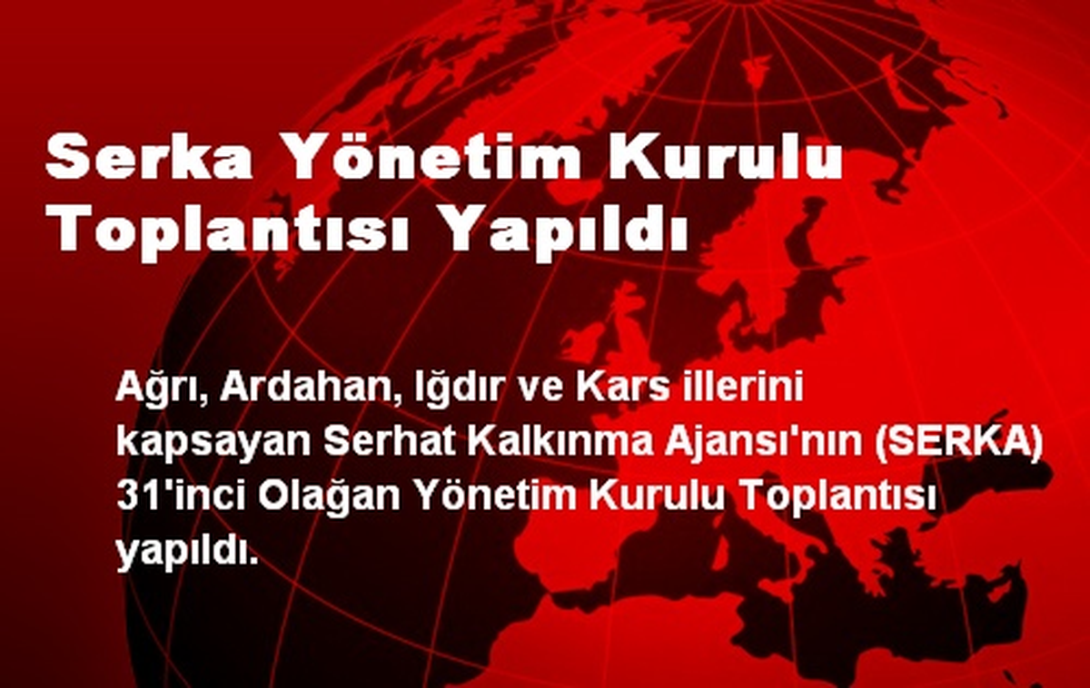 SERKA Yönetim Kurulu Toplantısı Yapıldı