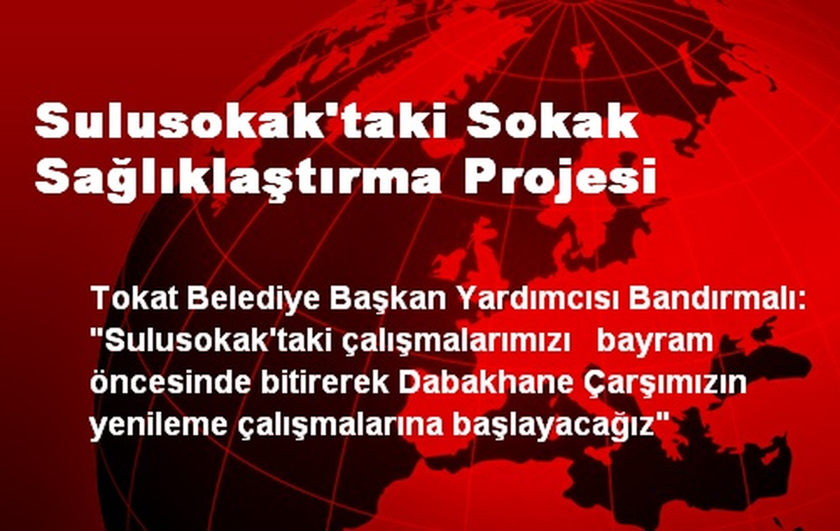 Sulusokak\'taki Sokak Sağlıklaştırma Projesi