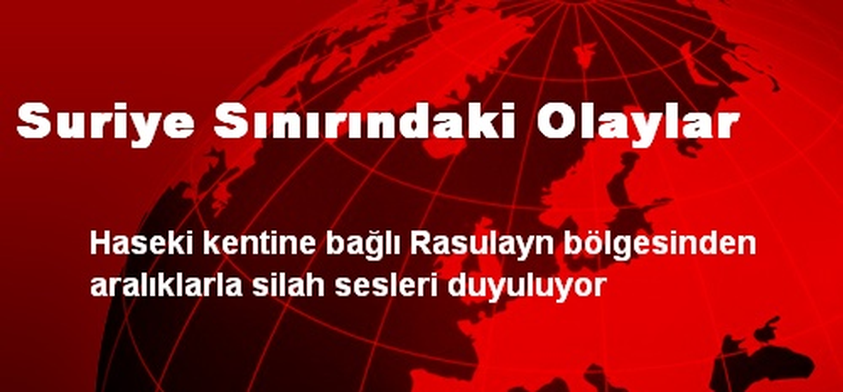 Suriye Sınırındaki Olaylar