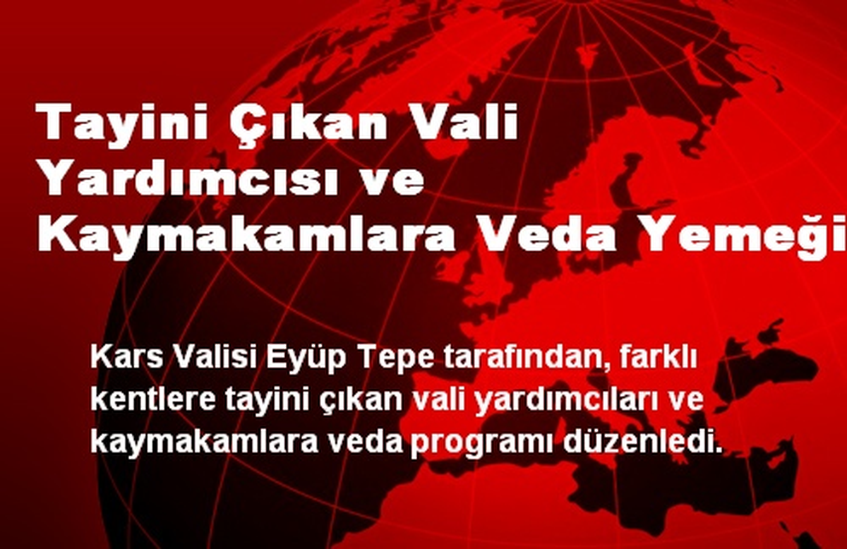 Tayini Çıkan Vali Yardımcısı ve Kaymakamlara Veda Yemeği