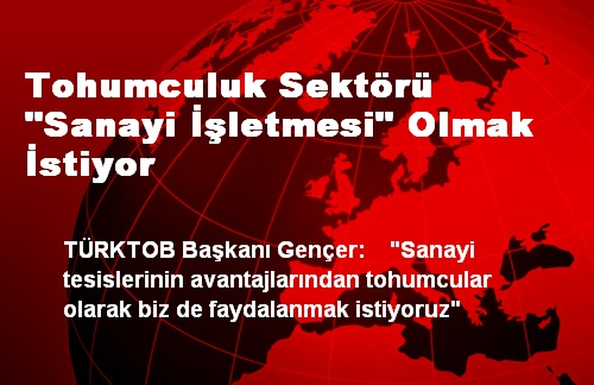Tohumculuk Sektörü "Sanayi İşletmesi" Olmak İstiyor