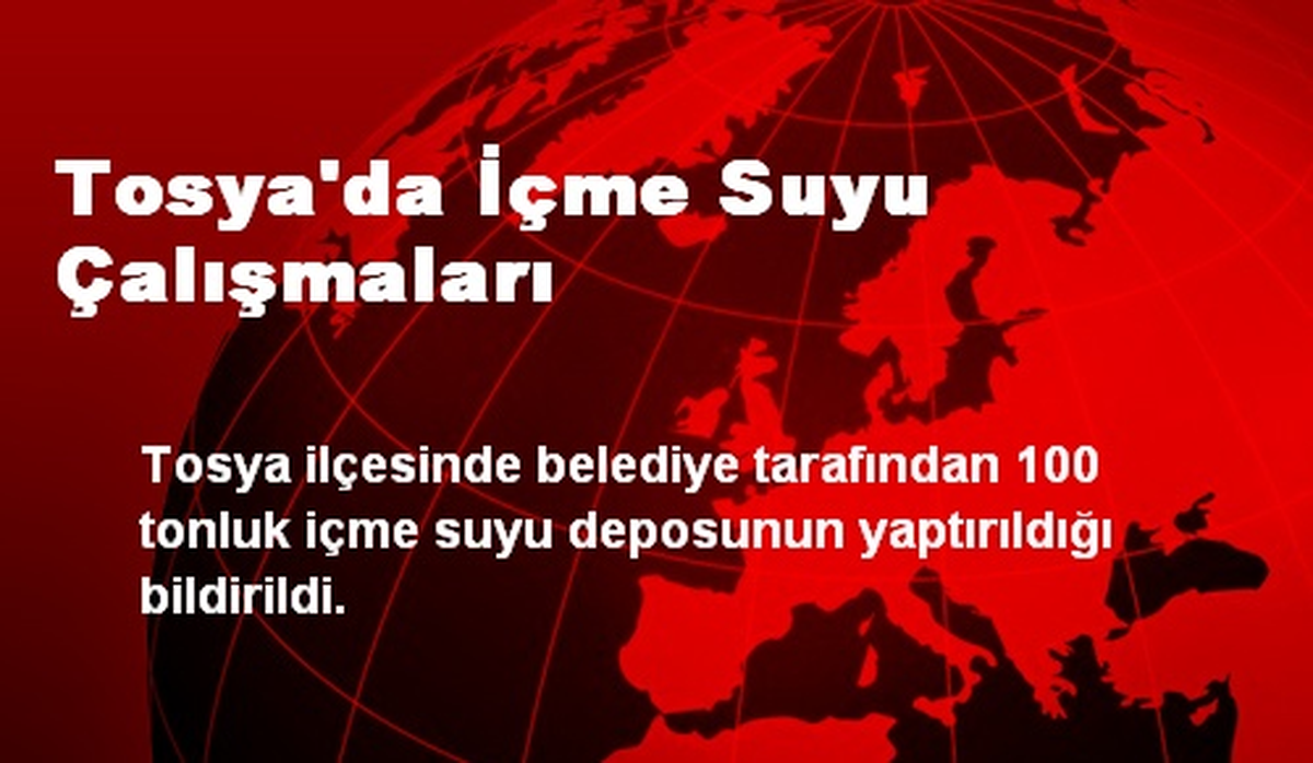 Tosya\'da İçme Suyu Çalışmaları