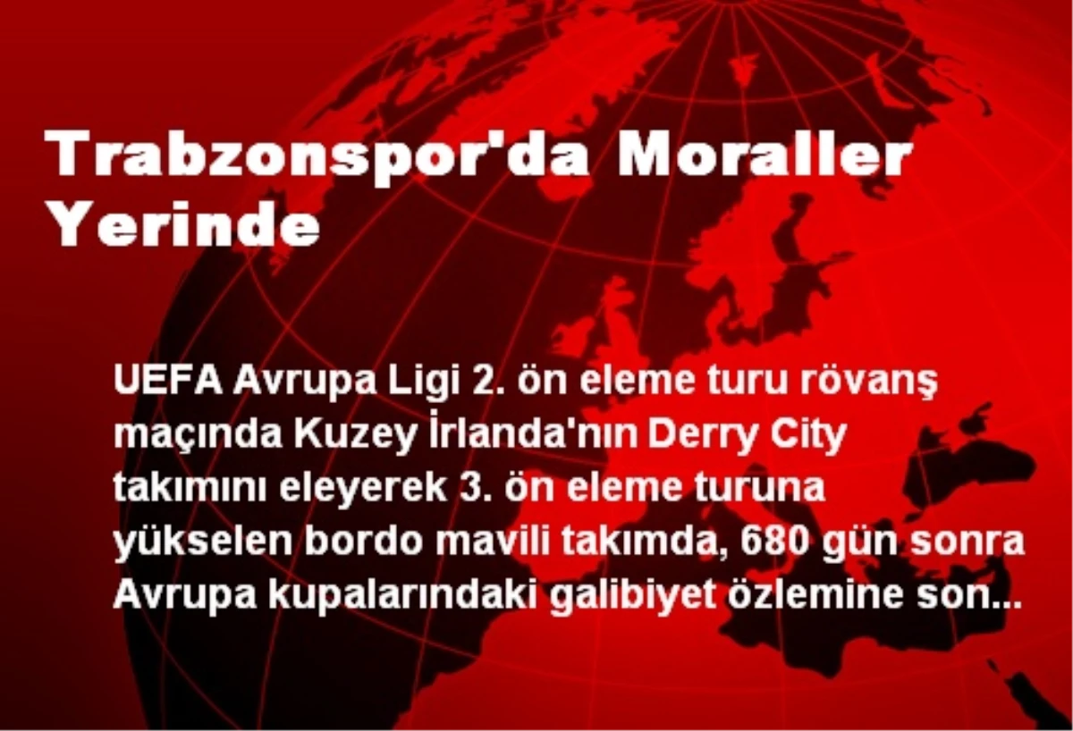 İrlanda\'yı Yenen Trabzonspor Moral Depoladı
