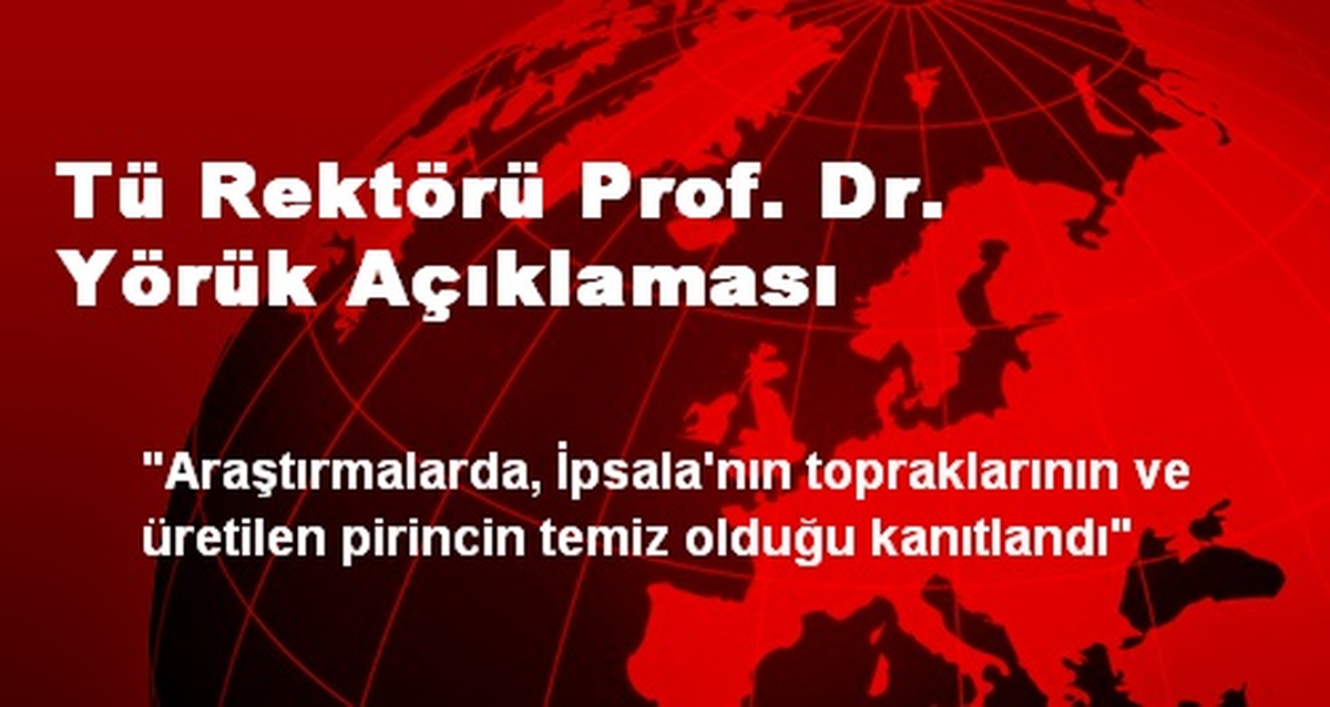 Tü Rektörü Prof. Dr. Yörük Açıklaması