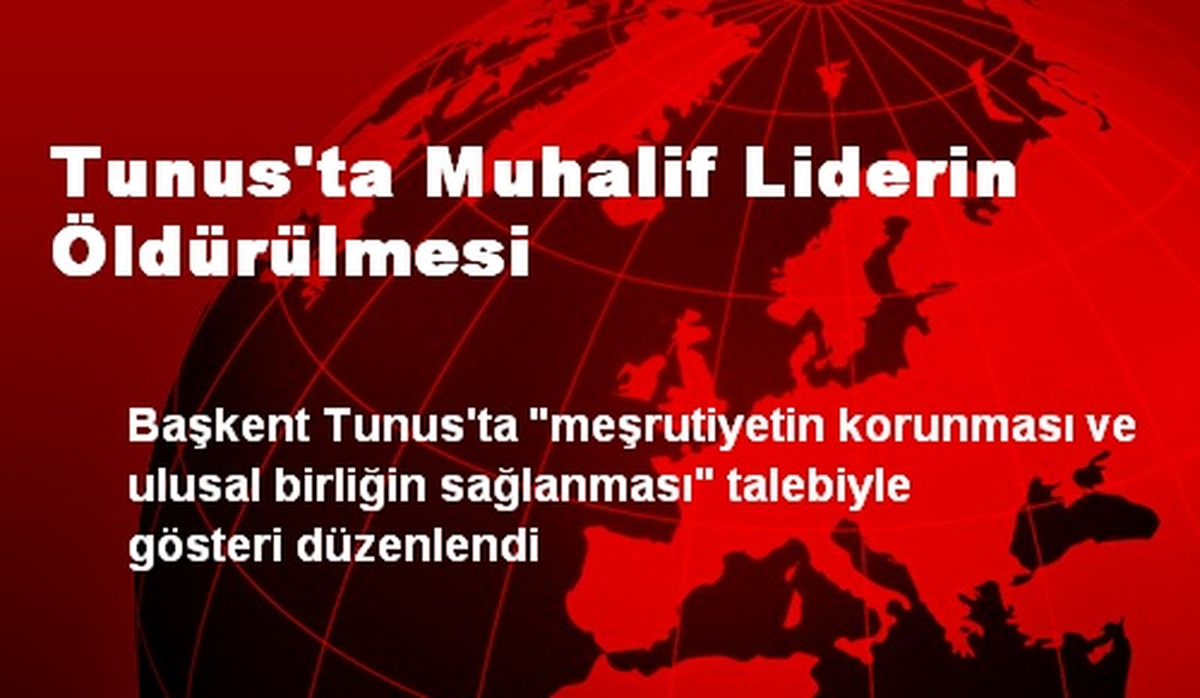 Tunus\'ta Muhalif Liderin Öldürülmesi