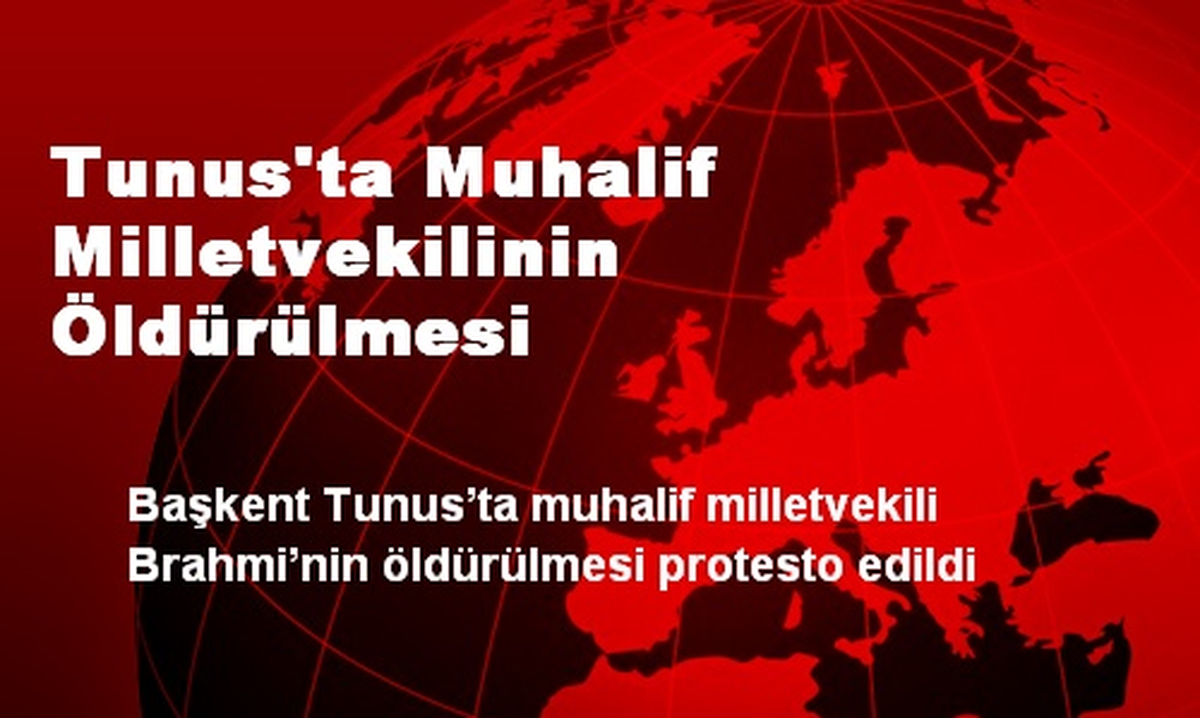 Tunus\'ta Muhalif Milletvekilinin Öldürülmesi