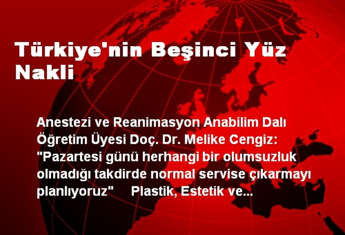 Türkiye\'nin Beşinci Yüz Nakli