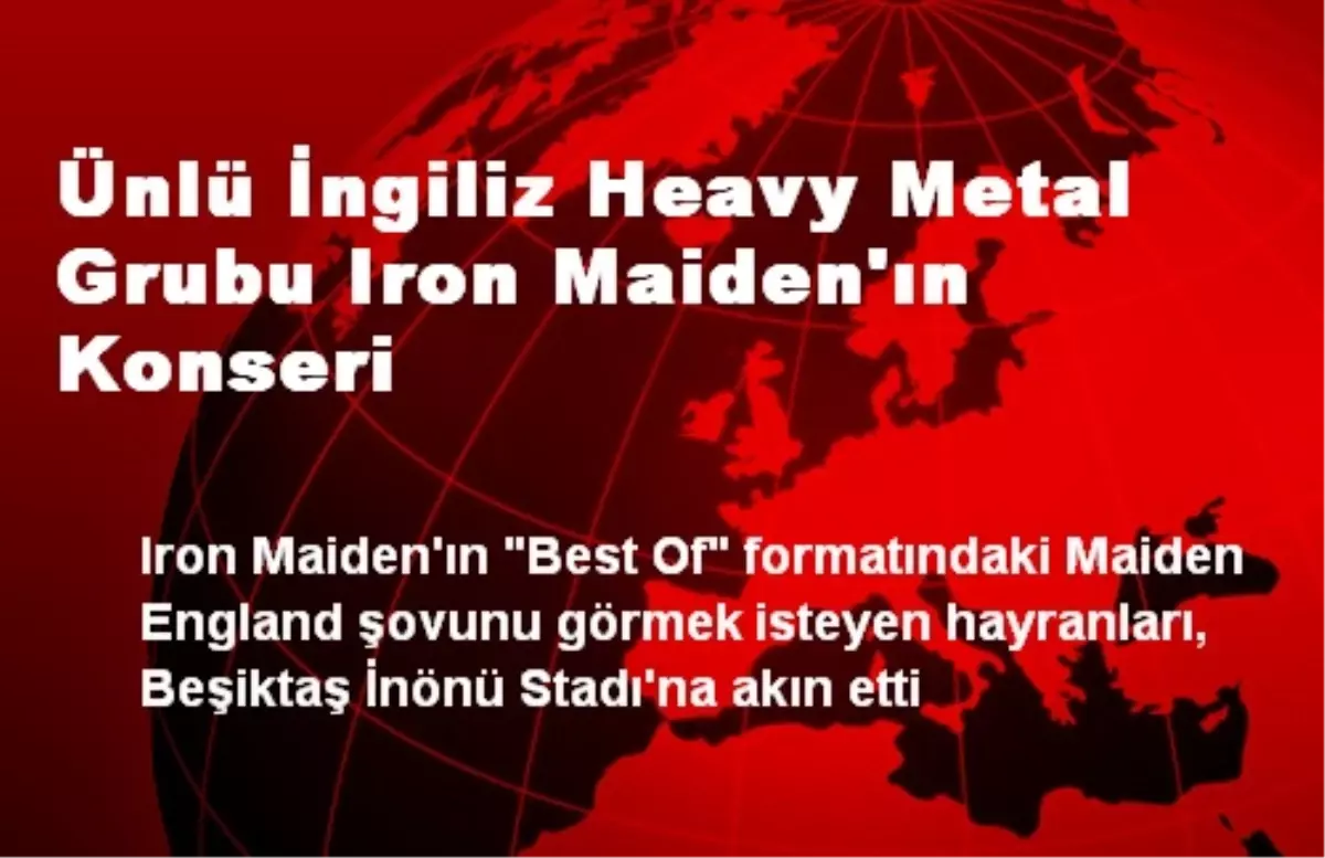 Ünlü İngiliz Heavy Metal Grubu Iron Maiden\'ın Konseri