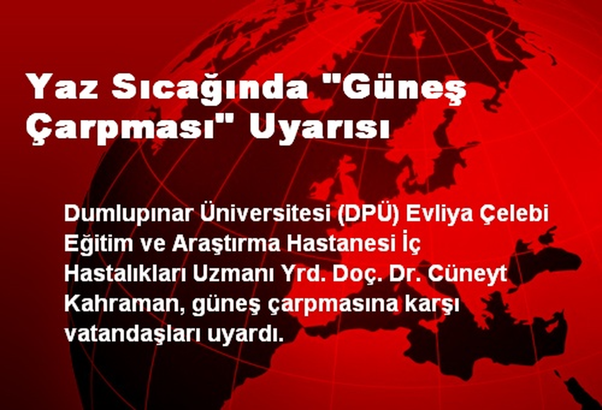 Yaz Sıcağında "Güneş Çarpması" Uyarısı